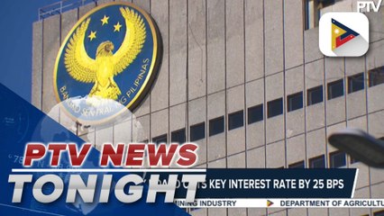 Download Video: BSP’s Monetary Board cuts key interest rate by 25 BPS