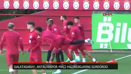 Galatasaray, Antalyaspor maçı hazırlıklarını sürdürdü