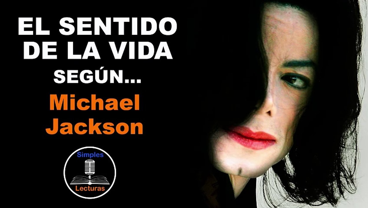 Michael Jackson · El Sentido de la Vida - 27
