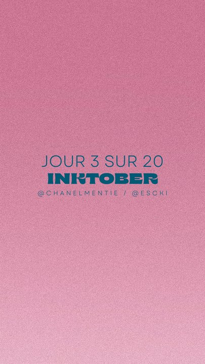 JOUR 3/20 - INKTOBER