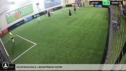 Faute de Sacha D - Les Huîtres mi-cuites