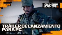 Tráiler de lanzamiento para PC de Call of Duty: Black Ops 6