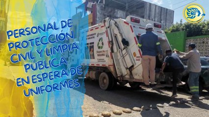 Personal de Protección Civil y limpia pública en espera de uniformes