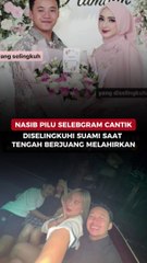 Nasib Pilu Selebgram Cantik Diselingkuhi Suami saat Tengah Berjuang Melahirkan