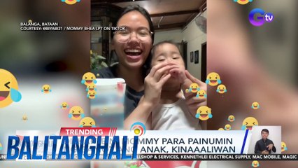 Diskarte ni mommy para painumin ng gamot ang anak, kinaaaliwan | Balitanghali