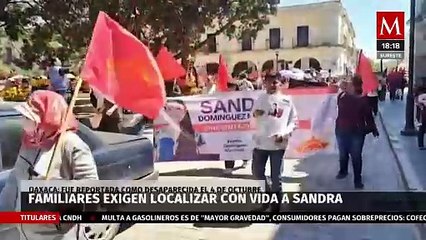 Marchan en Oaxaca por la desaparición de la activista Sandra Domínguez