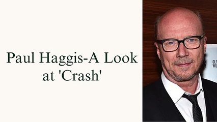 Paul Haggis-A Look at 'Crash'