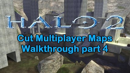 Halo 2 cut maps walkthrough part 4