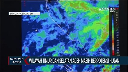 Wilayah Timur dan Selatan Aceh Masih Berpotensi Hujan
