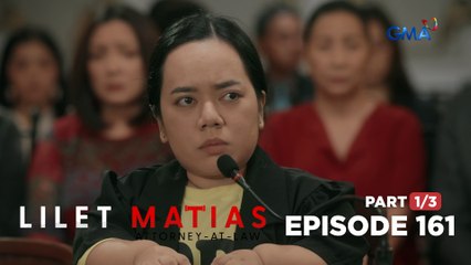 Lilet Matias, Attorney-At-Law: People of the Philippines vs. Lilet Matias! (Episode 161 - Part 1/3)