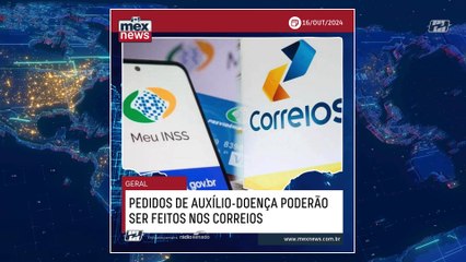 mexnews - Pedidos de auxílio-doença poderão ser feitos nos Correios