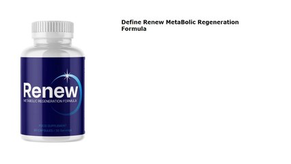 Renew MetaBolic Regeneration Formula Review – Weight Loss Formula