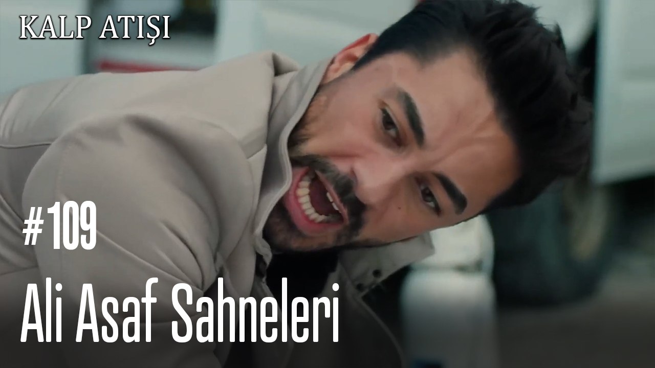 Ali Asaf Sahneleri - Kalp Atışı
