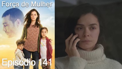 Força de Mulher Episodio 141 (Dublagem em Português)