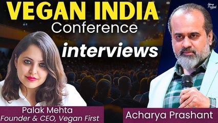 Vegan India Conference interviews || Acharya Prashant (2021)