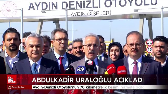 Uraloğlu: Aydın-Denizli Otoyolu'nun 70 kilometrelik kesimi hizmete açıldı