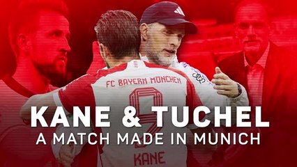 Kane and Tuchel's England reunion: a match made in Munich