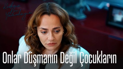 Onlar Düşmanın Değil Çocukların!-Korkma Ben Yanındayım 3. Bölüm