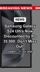 Samsung Galaxy S24 Ultra Now Discounted by Rs 35,000