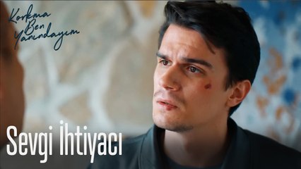 Sevgi İhtiyacı-Korkma Ben Yanındayım 3. Bölüm