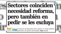 ¡Polémica! Sectores coinciden en que debe ir la Reforma Fiscal pero que no les toque   | Hoy Mismo