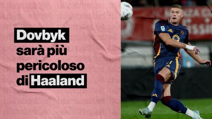Inter, stai attenta! Dovbyk sarà più pericoloso di Haaland, ecco perché
