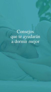 Consejos que te ayudarán a dormir mejor