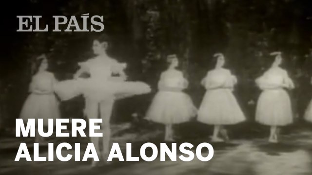Muere Alicia Alonso, última diva del ballet clásico (2019)