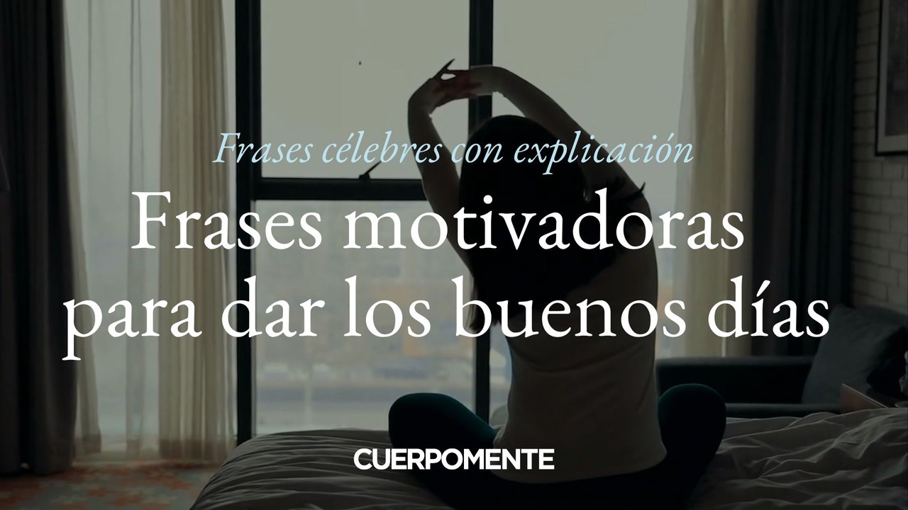 Frases motivadoras para dar los buenos días