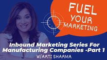 Episode 26 Inbound Marketing Series for Manufacturing Companies Part 1