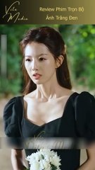 Ánh Trăng Đen | Full Phim Trung Quốc Thuyết Minh, Tình Cảm & Hành Động 🌙