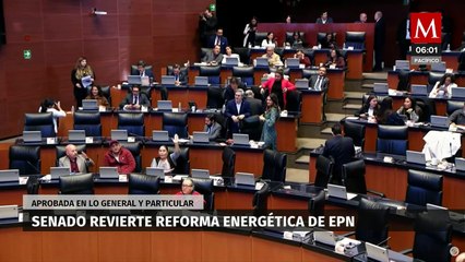 El Senado aprueba reforma energética en todos los aspectos, anulando decisión de Peña Nieto