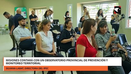 Misiones contará con un Observatorio provincial de prevención y monitoreo territorial