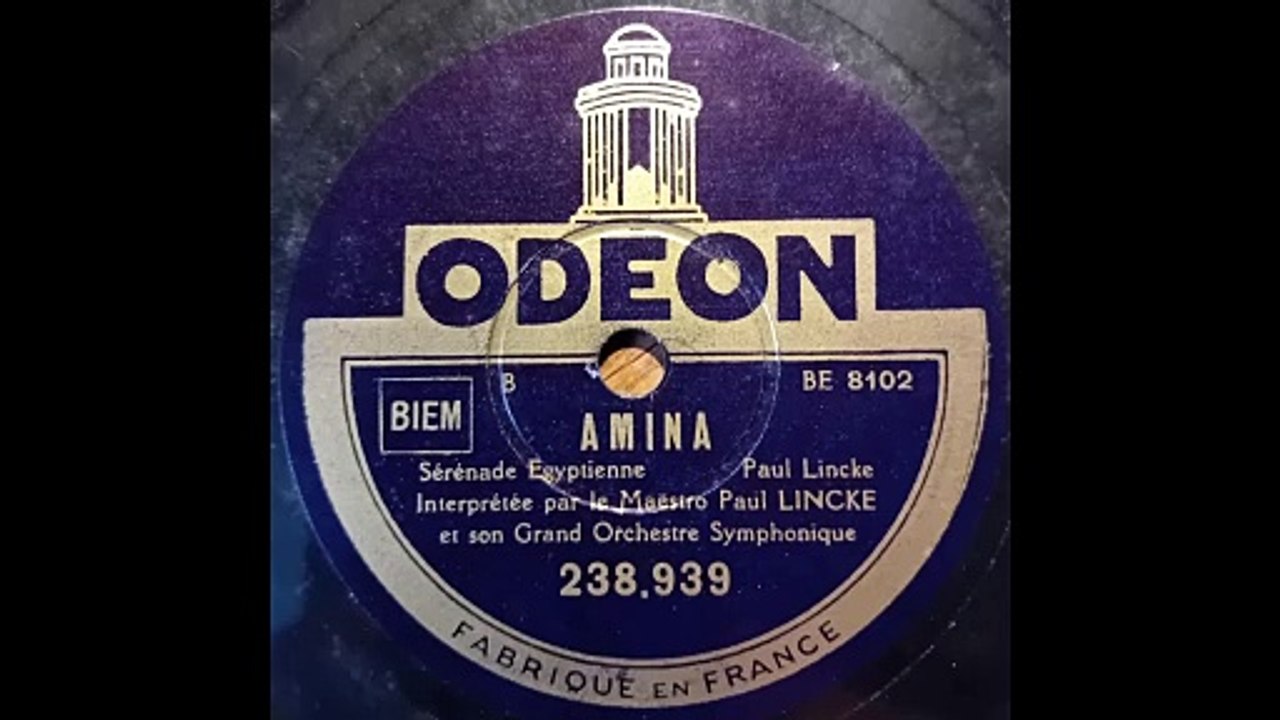 Amina - Sérénade Egyptienne - Paul Lincke   interprété par le Maestro Paul Lincke et son Grand Orchestre Symphonique