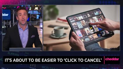 It's About to be Easier to 'Click To Cancel'