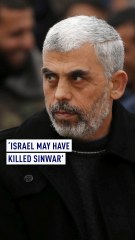 Israel may have killed Hams chief Sinwar