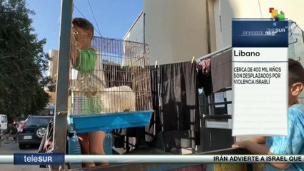 Reporte 360: Cerca de 400 mil niños desplazados en Líbano por Israel