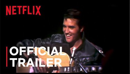 Return of the King: The Fall and Rise of Elvis Presley | Official Trailer - Netflix