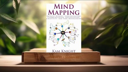 [Review] Mind Mapping (Kam Knight) Summarized.