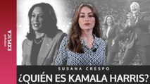 Kamala Harris, la mujer que quiere cambiar América