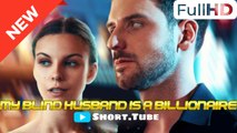 My Blind Husband Is A Billionaire – Full HD