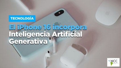El iPhone 16 incorpora Inteligencia Artificial Generativa