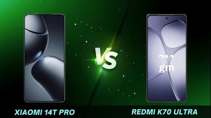 Xiaomi 14T Pro vs  Xiaomi Redmi K70 Ultra