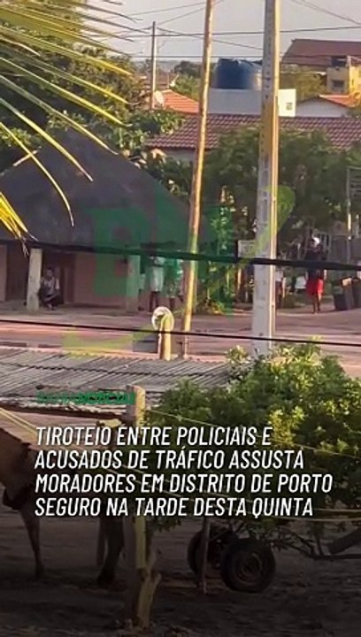 Tiroteio entre policiais e acusados de tráfico assusta moradores em distrito de Porto Seguro na tarde desta quinta
