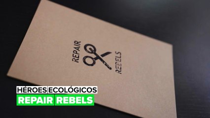 Héroes Ecológicos - Repair Rebels