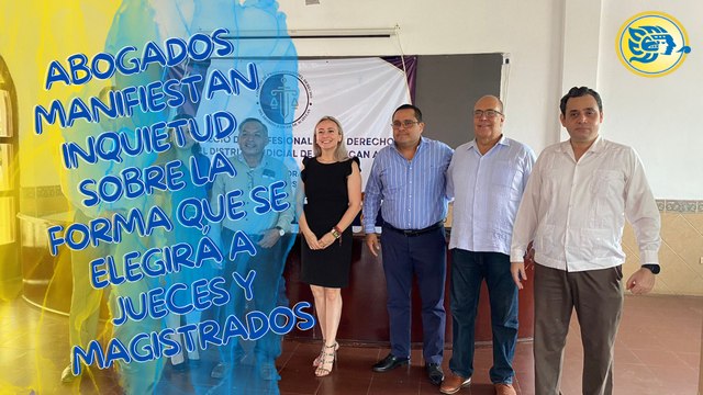 Abogados manifiestan inquietud sobre la forma que se elegirá a jueces y magistrados