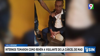 Privados de libertad secuestraron agente penitenciario de Mao | Emisión Estelar SIN