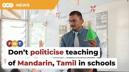 Don’t politicise teaching of Mandarin, Tamil in schools, PAS told