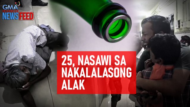 25, nasawi sa nakalalasong alak | GMA Integrated Newsfeed