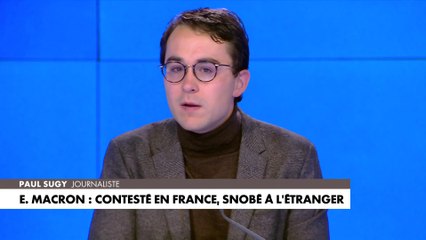 L'édito de Paul Sugy : «Emmanuel Macron : contesté en France, snobé à l'étranger»